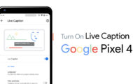 How To Enable Live Caption On Google Pixel 4 (& Other Pixel Phones)