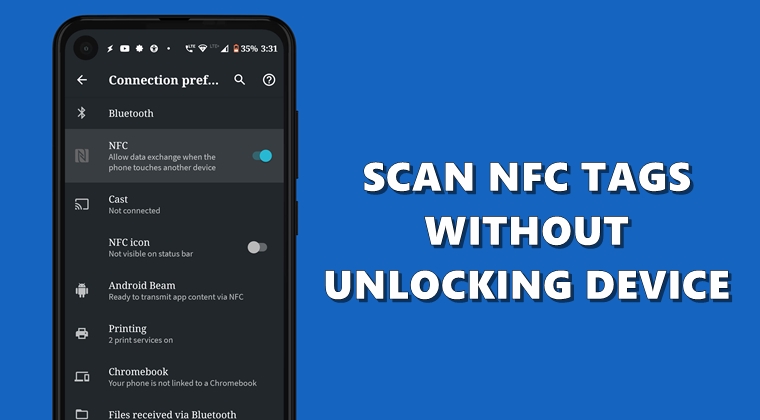 How To Scan Nfc Tags Without Unlocking Your Device Droidviews