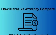 How Klarna Vs Afterpay Compare: Which Is Better For You?
