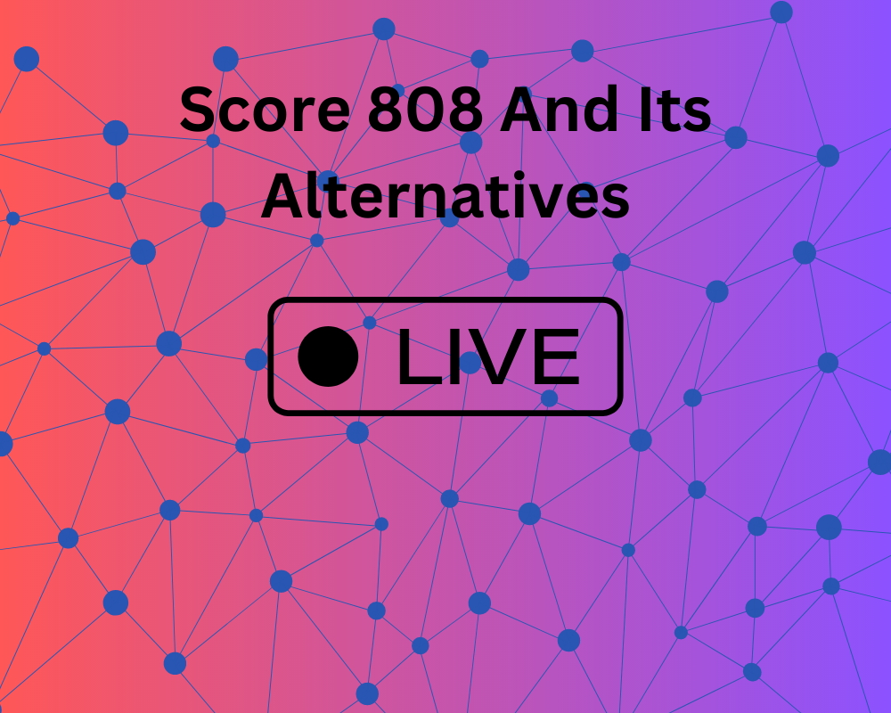 Score 808 And Its Alternatives