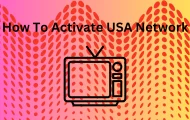 How To Activate Usa Network (Step By Step Guide)