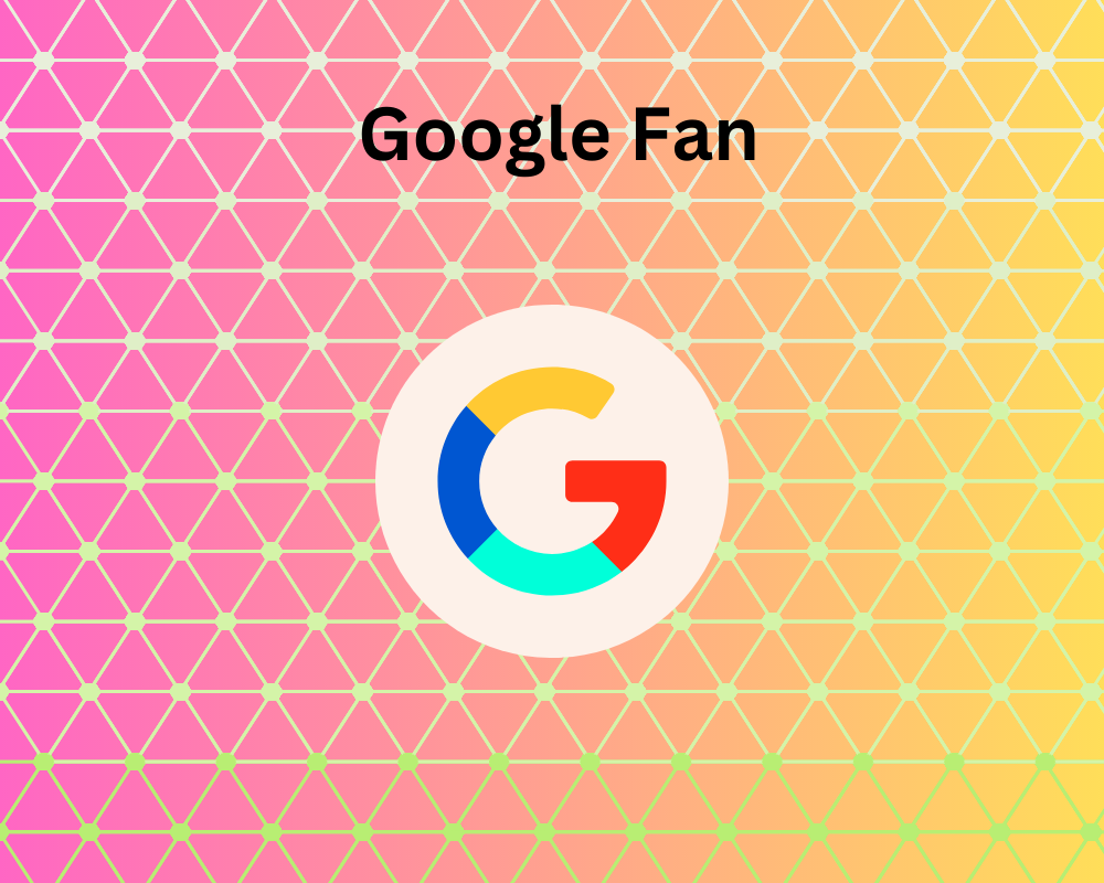 google fan