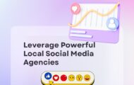 Leverage Powerful Local Social Media Agencies