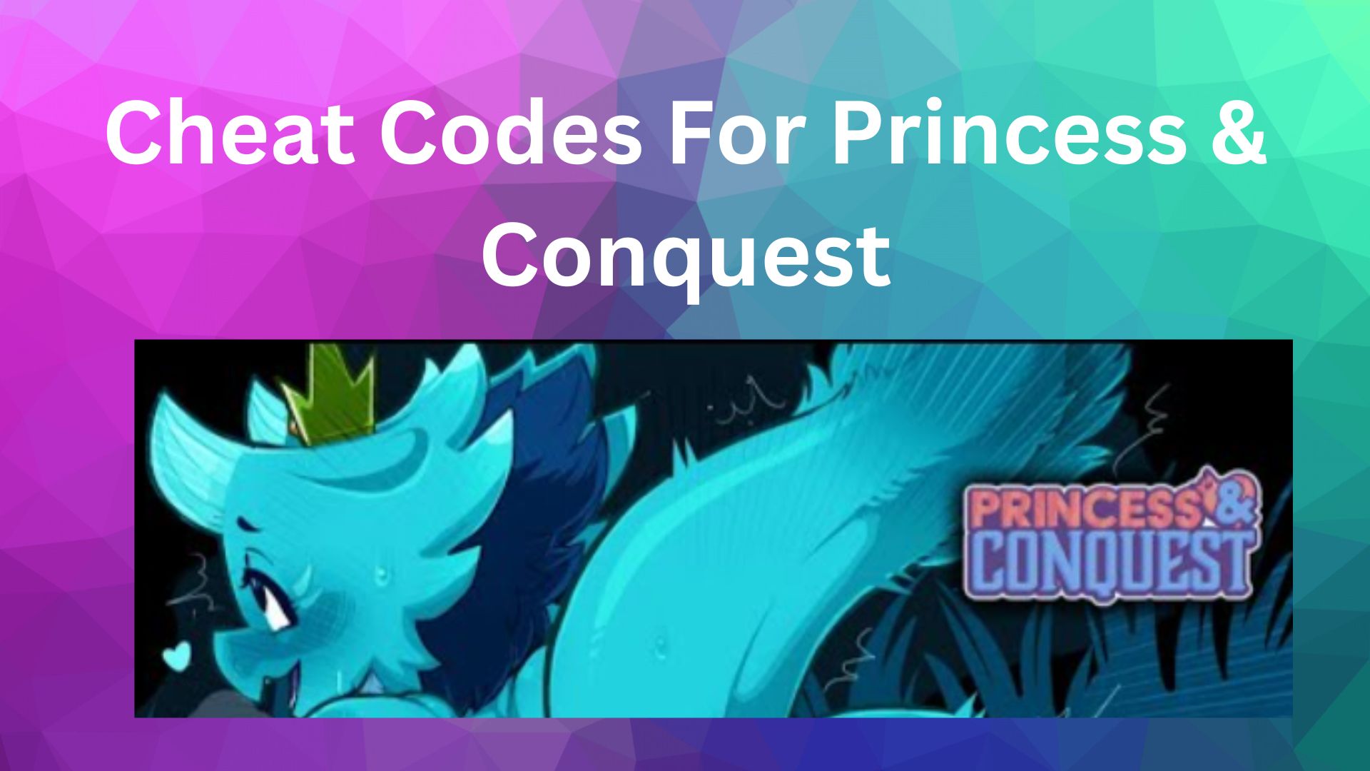 Cheat Codes For Princess and Conquest